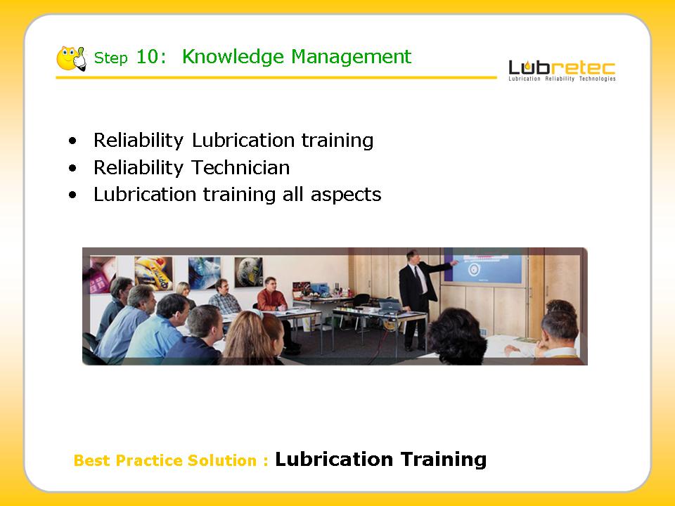 Lubrication Reliability : knowledge management, training lubrication